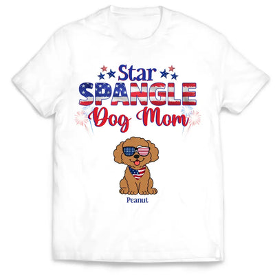 Star Spangled Dog Mom - Personalized T-Shirt, Gift For Dog Mom, Dog Dad - CF-TS1240