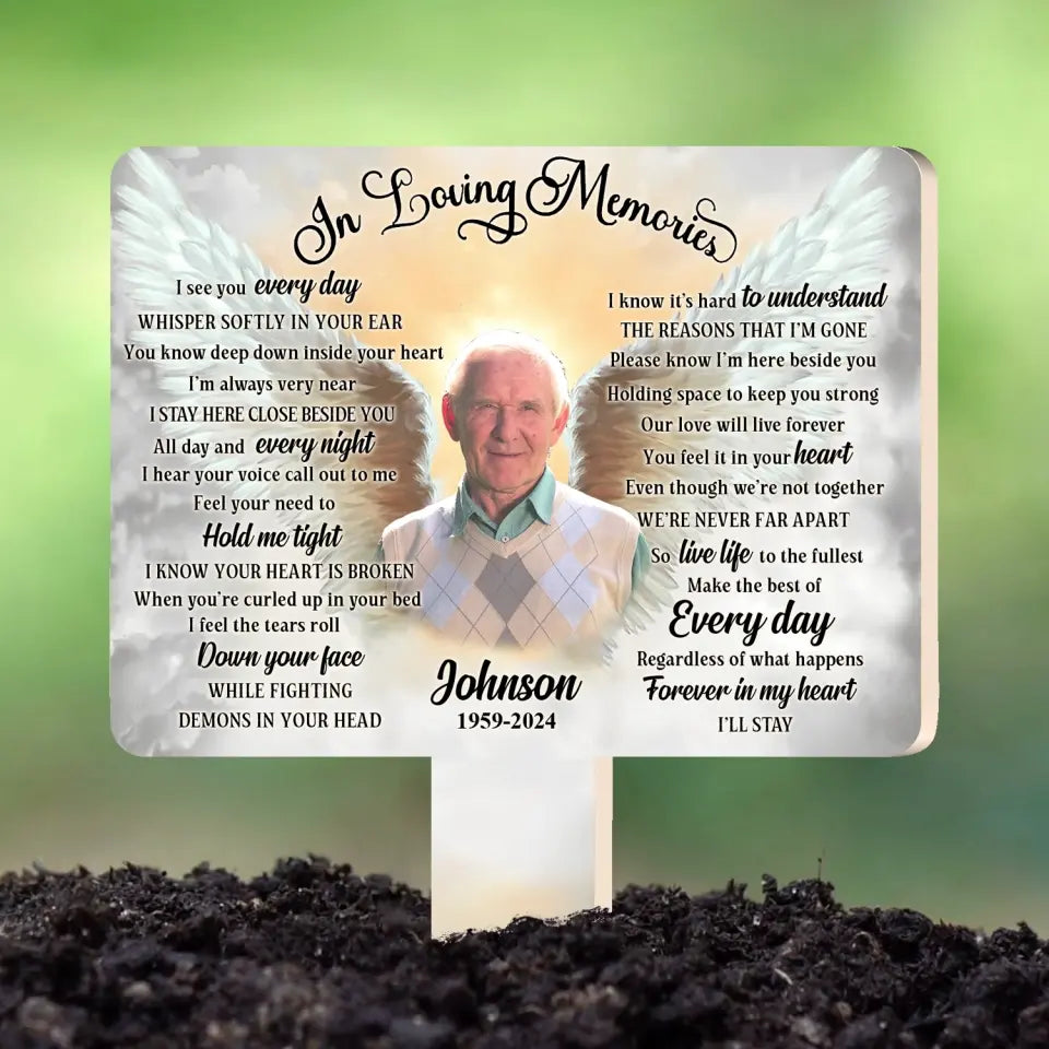 You Know Deep Down Inside Your Heart I’m Always Very Near - Personalized Plaque Stake - CF-PS106