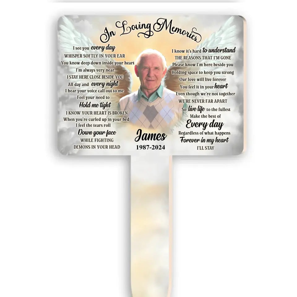You Know Deep Down Inside Your Heart I’m Always Very Near - Personalized Plaque Stake - CF-PS106