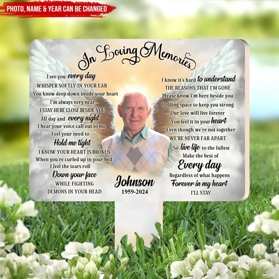 You Know Deep Down Inside Your Heart I’m Always Very Near - Personalized Plaque Stake - CF-PS106