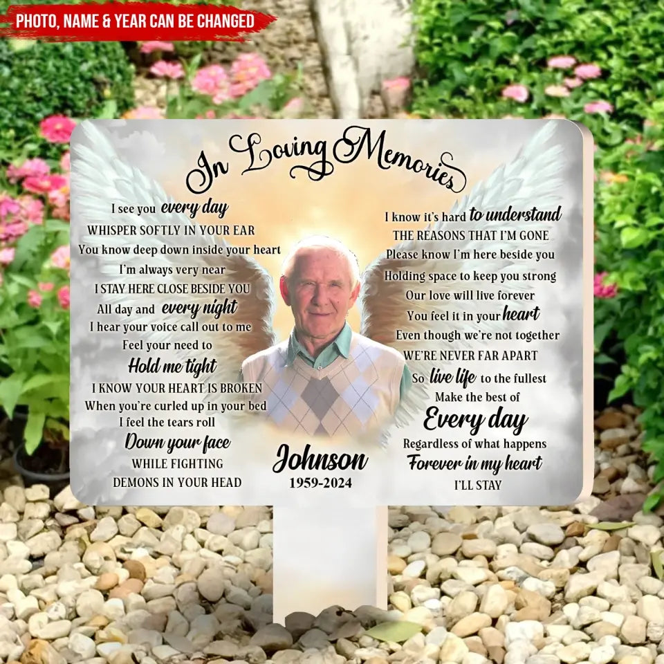 You Know Deep Down Inside Your Heart I’m Always Very Near - Personalized Plaque Stake - CF-PS106