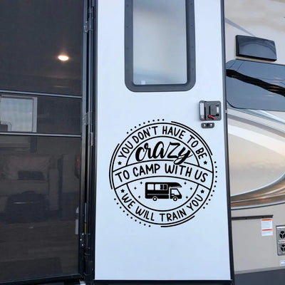 You Don't Have To Be Crazy To Camp With Us - Personalized Decal, Gift For Camping Lovers, Camping Gift - CF-PCD128