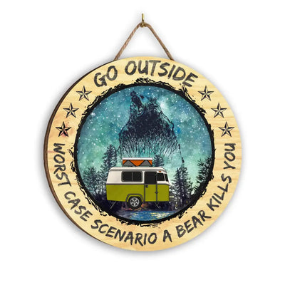 Go Outside Worst Case Scenario A Bear Kills You - Personalized Wood Sign, Gift For Camping Lovers - CF-DS803