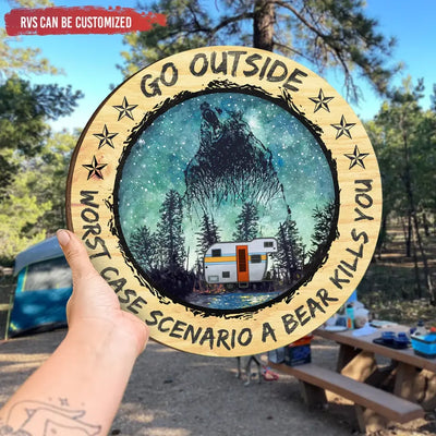 Go Outside Worst Case Scenario A Bear Kills You - Personalized Wood Sign, Gift For Camping Lovers - CF-DS803