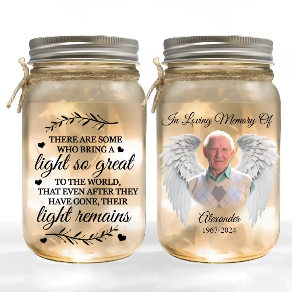 The Light Remains There Some Who Bring A Light - Personalized