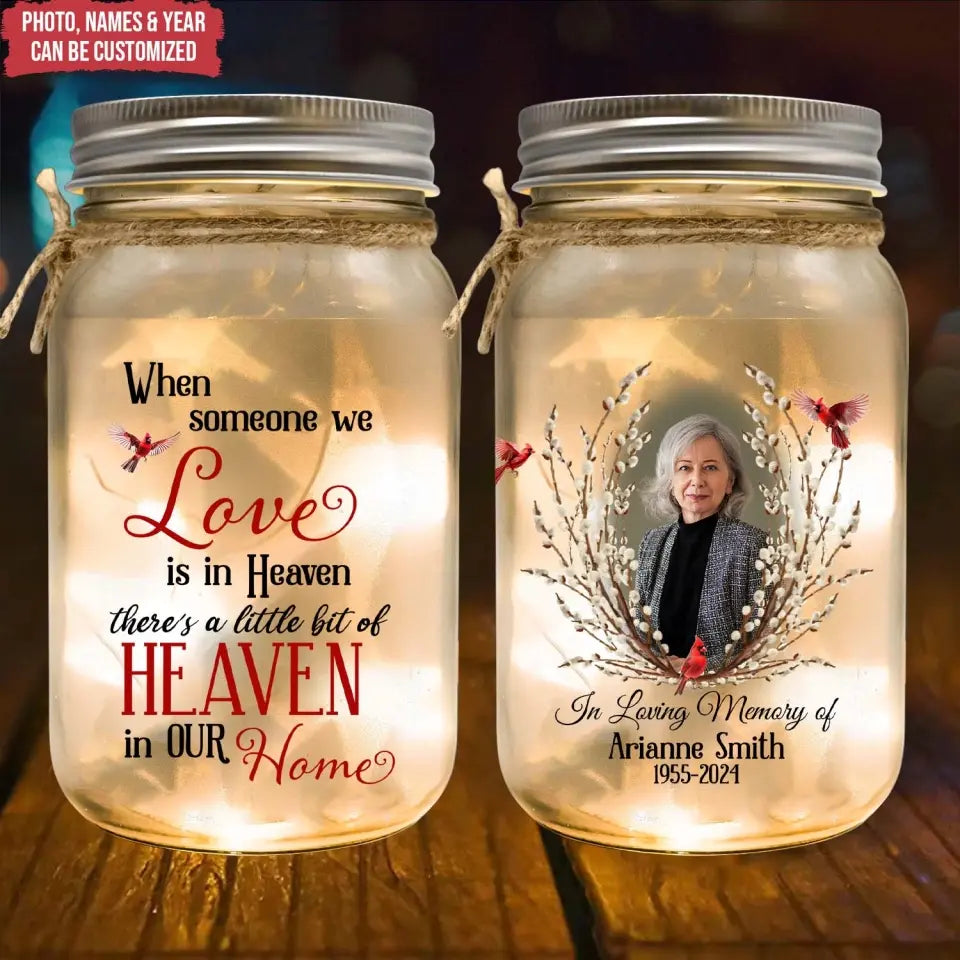 When Someone We Love Is In Heaven - Personalized Mason Jar Light, Memorial Gift