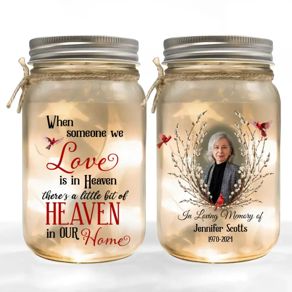 When Someone We Love Is In Heaven - Personalized Mason Jar Light, Memorial Gift - CF-MJL51