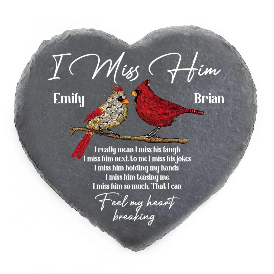 I Miss Him I Really Mean I Miss His Laugh - Personalized Stone, Memorial Gift - MS74