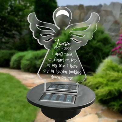 I Don’t Need An Angel On Top Of My Tree. I Have One In Heaven Looking Down On Me - Personalized Solar Light