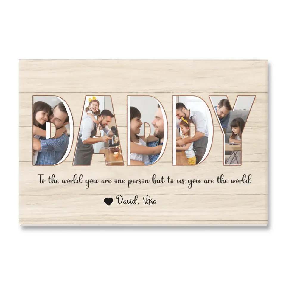 To The World You Are One Person But To Us You Are The World - Personalized Canvas, Happy Father's Day