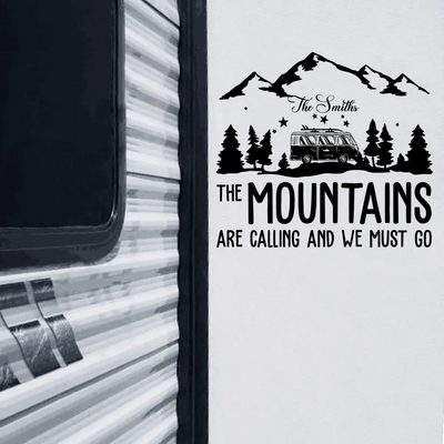 The Mountains Are Calling And We Must Go - Personalized Decal, Camping Decal