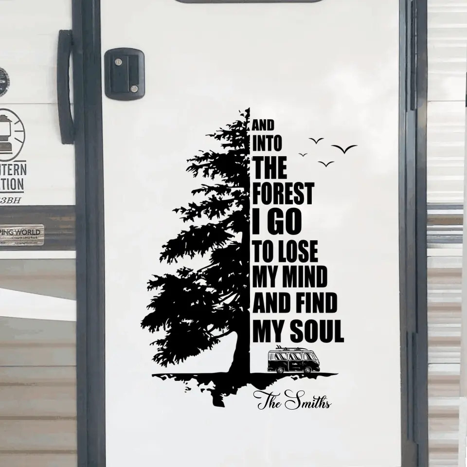 Into The Forest I Go To Lose My Mind And Find my Soul - Personalized Camping Decal, Camping Lovers