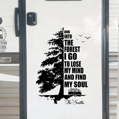 Into The Forest I Go To Lose My Mind And Find my Soul - Personalized Camping Decal, Camping Lovers