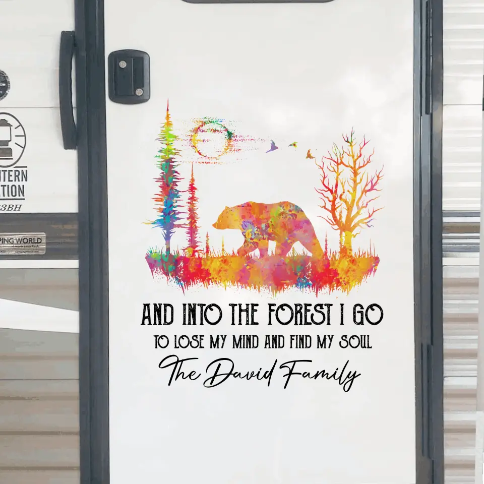 Camping Decal, And Into The Forest I Go To Lose My Mind And Find My Soul - Personalized Decal - PCD111