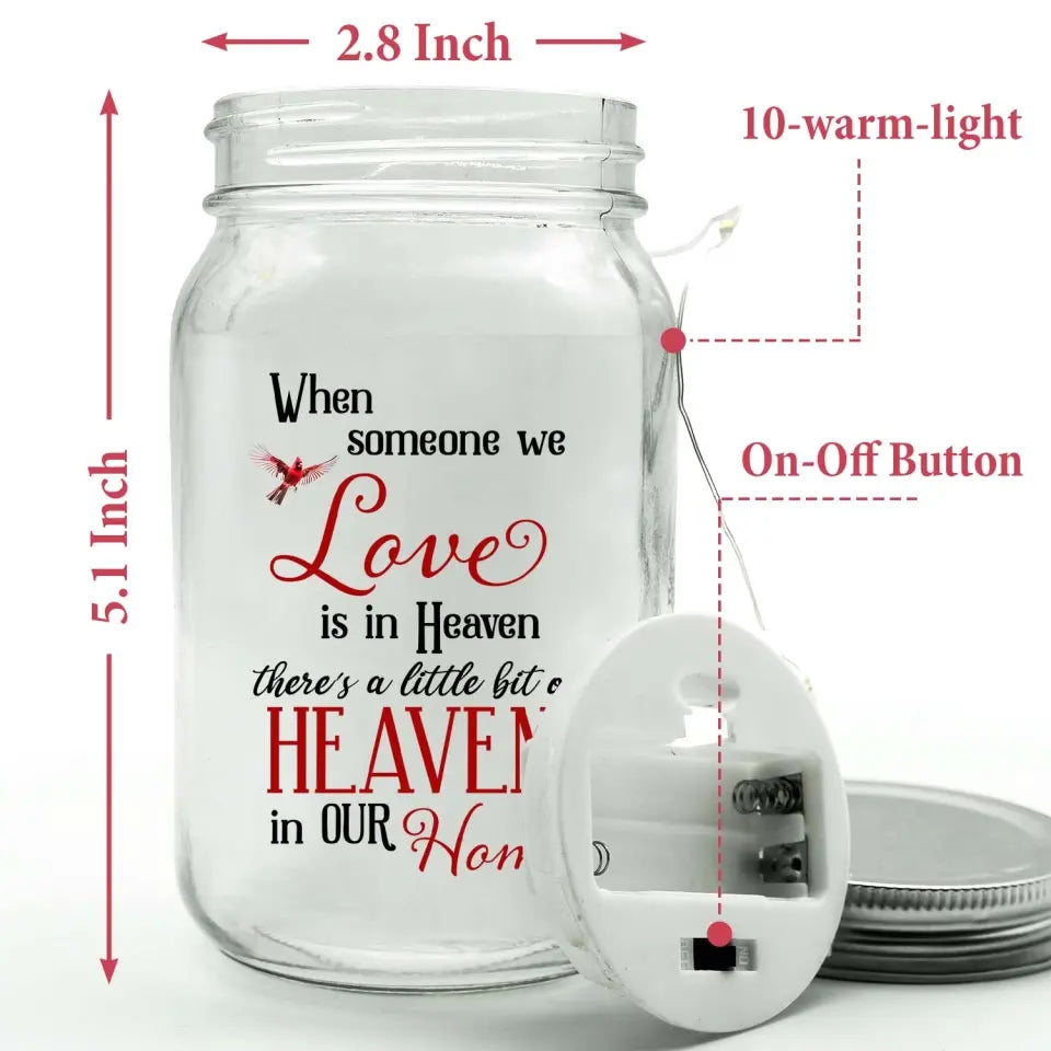 When Someone We Love Is In Heaven - Personalized Mason Jar Light, Memorial Gift - CF-MJL51