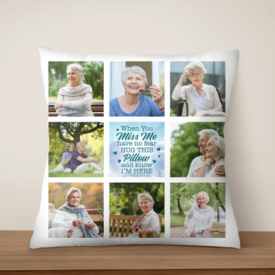 When You Miss Me Have No Fear Hug This Pillow And Know I’m Here - Personalized Pillow, Memorial Gift - PC81