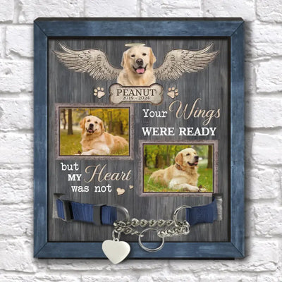 Your Wings Were Ready But My Heart Was Not - Personalized Pet Memorial Sign - CF-PMS74