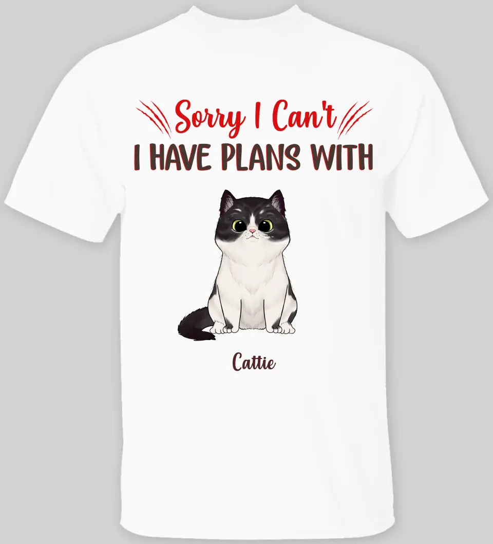 Sorry I Can't I Have Plans With Cats - T-shirt