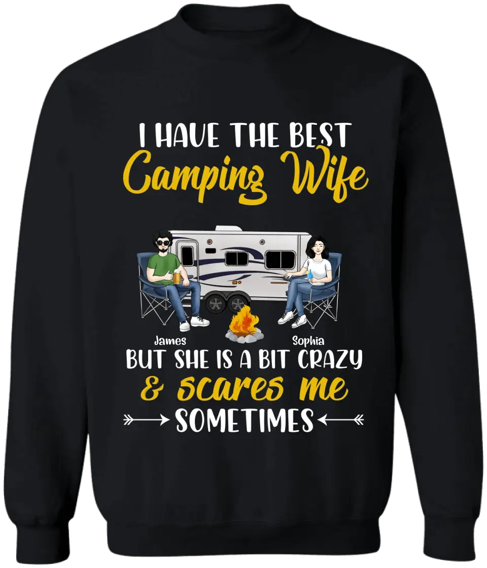 I Have The Best Camping Wife But She Is A Bit Crazy - Personalized Camping Shirt - Camping Life - Husband Wife Shirt