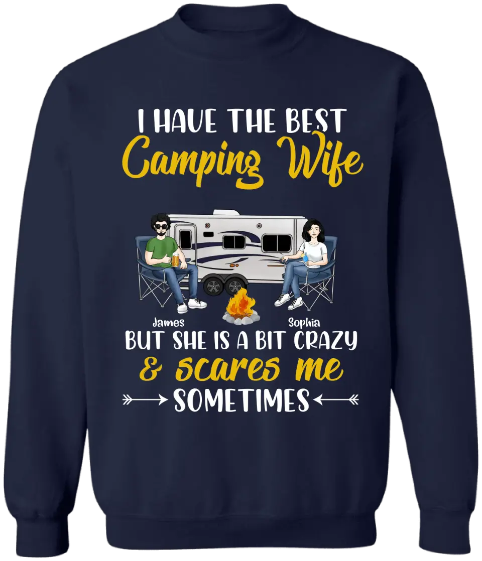 I Have The Best Camping Wife But She Is A Bit Crazy - Personalized Camping Shirt - Camping Life - Husband Wife Shirt