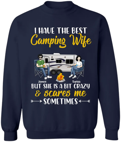 I Have The Best Camping Wife But She Is A Bit Crazy - Personalized Camping Shirt - Camping Life - Husband Wife Shirt