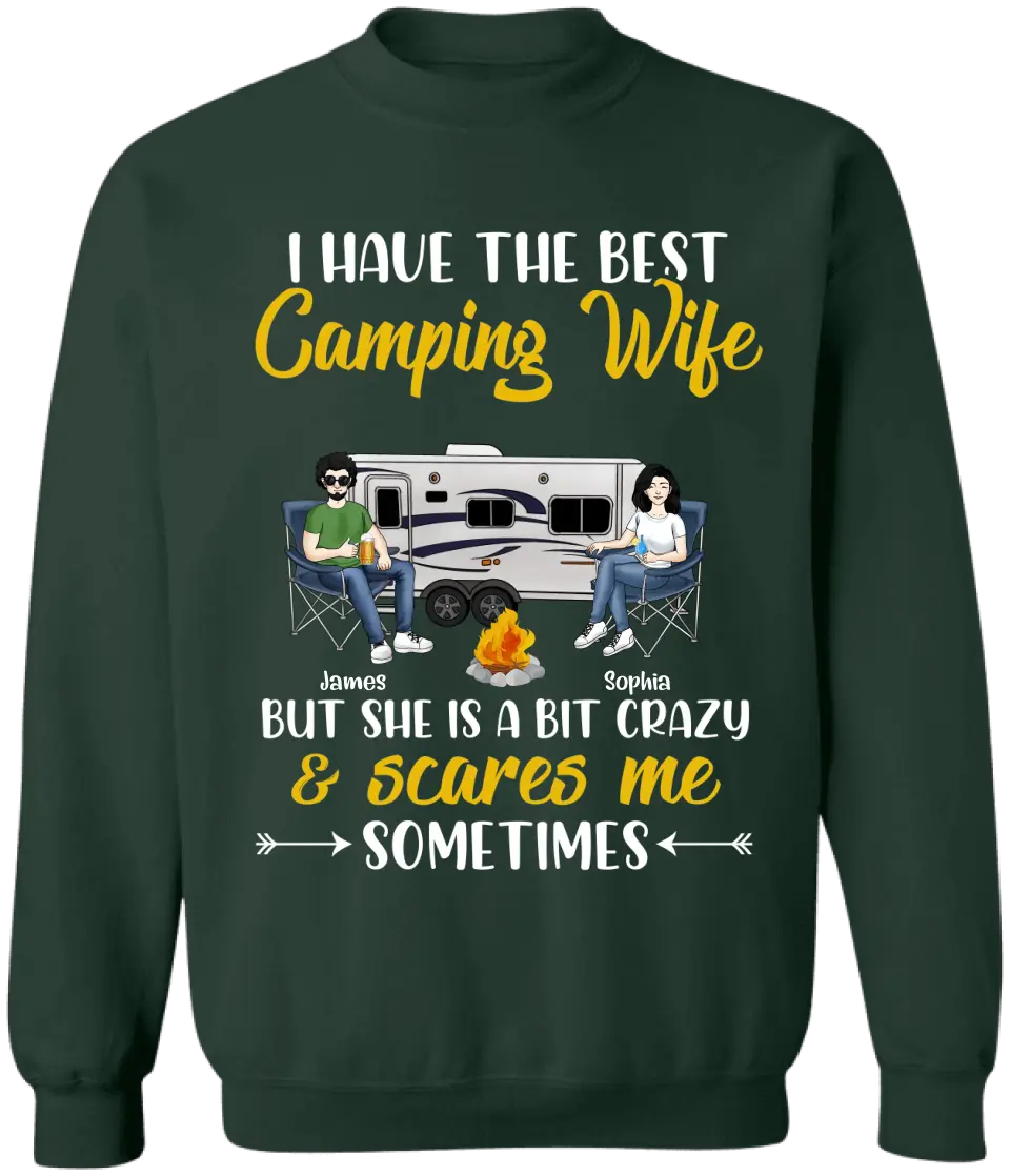 I Have The Best Camping Wife But She Is A Bit Crazy - Personalized Camping Shirt - Camping Life - Husband Wife Shirt