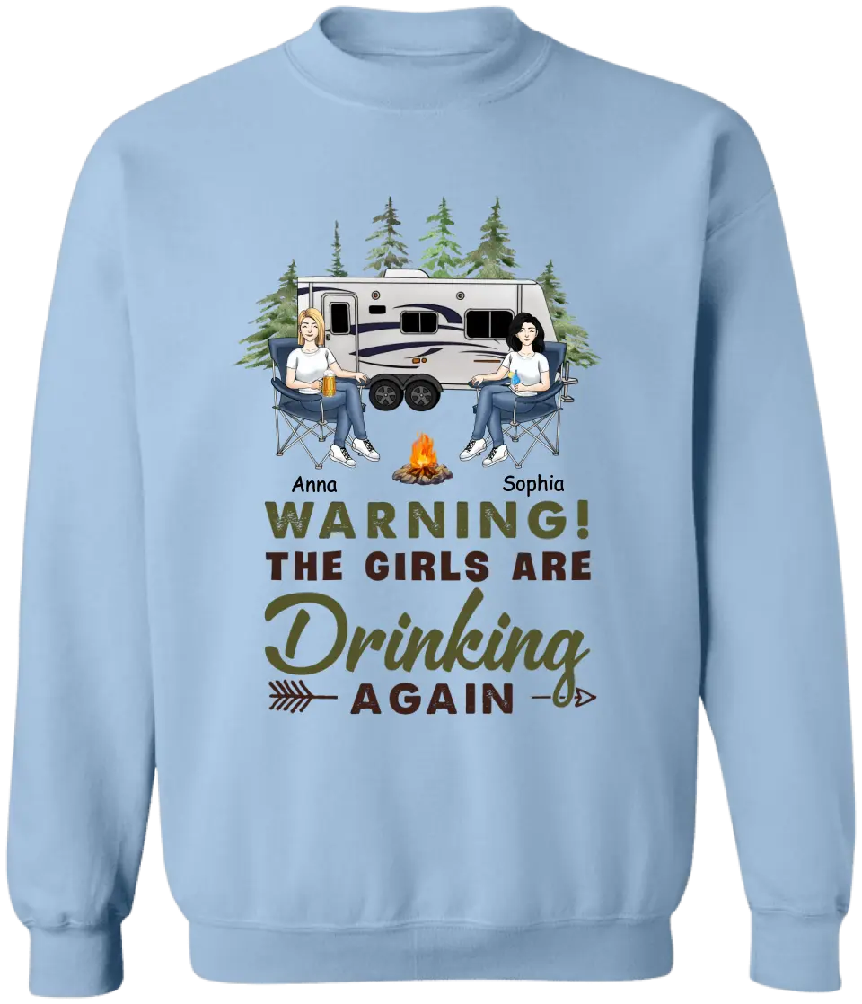 Warning! The Girls Are Drinking Again - Personalized Camping Shirt - Camping Life - Happy Campers - Bestie Shirt - Friends Shirt