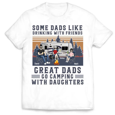 Some Dads Like Drinking With Friends - Personalized Camping Shirt - Papa Gift - Dad Shirt - Camping Life