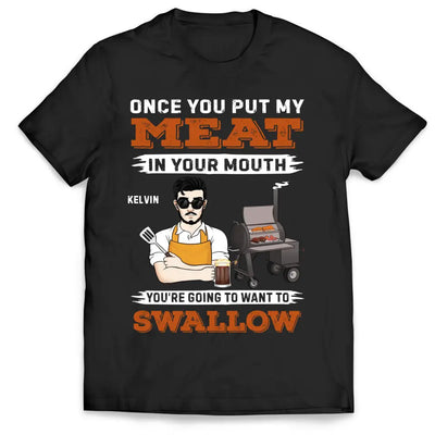 Put My Meat in Your Mouth - Personalized T-Shirt, Gift For Family - TS1058