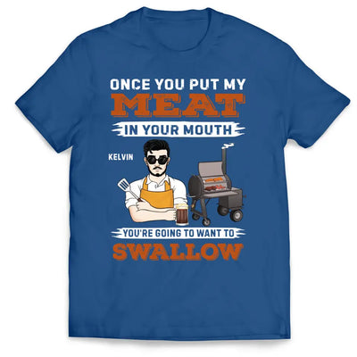 Put My Meat in Your Mouth - Personalized T-Shirt, Gift For Family - TS1058