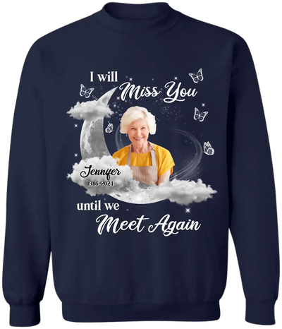 I Will Miss You Until We Meet Again - Personalized T-Shirt, Memorial Gift - TS1173