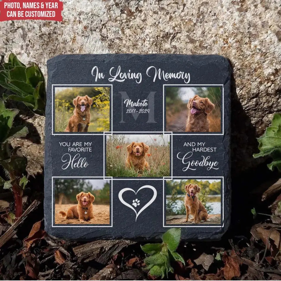 You Are My Favorite Hello And My Hardest Goodbye - Personalized Memorial Stone, Gift For Loss Of Pet - CF-MS106
