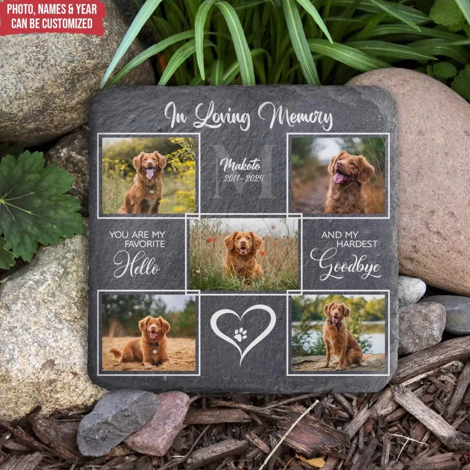 You Are My Favorite Hello And My Hardest Goodbye - Personalized Memorial Stone, Gift For Loss Of Pet - CF-MS106