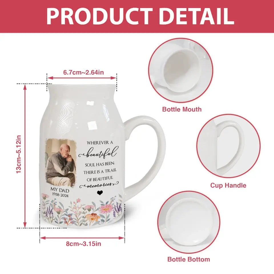 There Is A Trail Of Beautiful Memories - Personalized Flower Vase - CF-FLV05