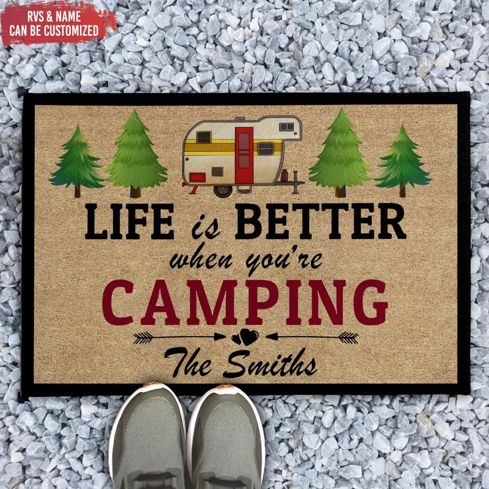 Life Is Better When You Are Camping - Personalized Doormat, Gift For Camping Lovers - CF-DM283