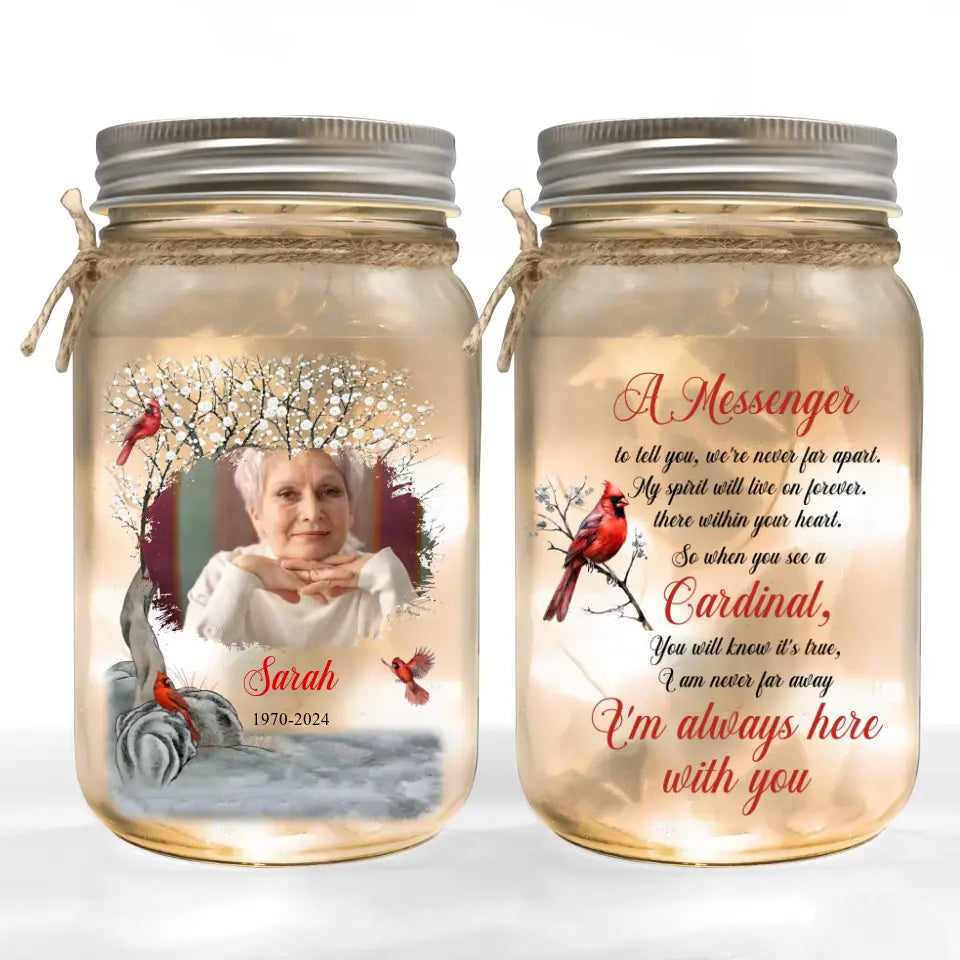 A Messenger To Tell You, We&#39;re Never Far Apart - Personalized Mason Jar Light - CF-MJL53