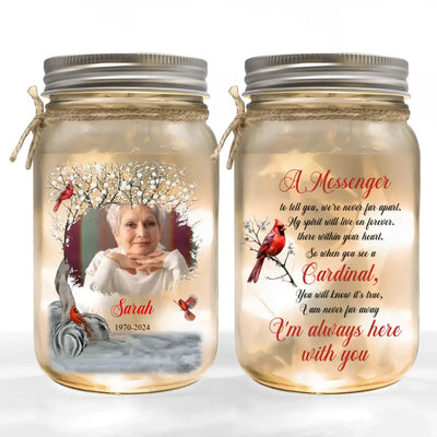 A Messenger To Tell You, We're Never Far Apart - Personalized Mason Jar Light - CF-MJL53