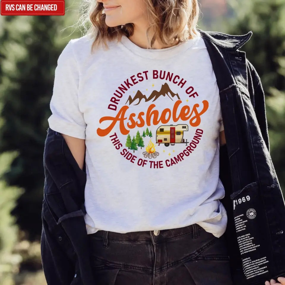 Drunkest Bunch Of Assholes The Side Of The Campground - Personalized T-Shirt, Gift For Camping Lovers - CF-TS1244