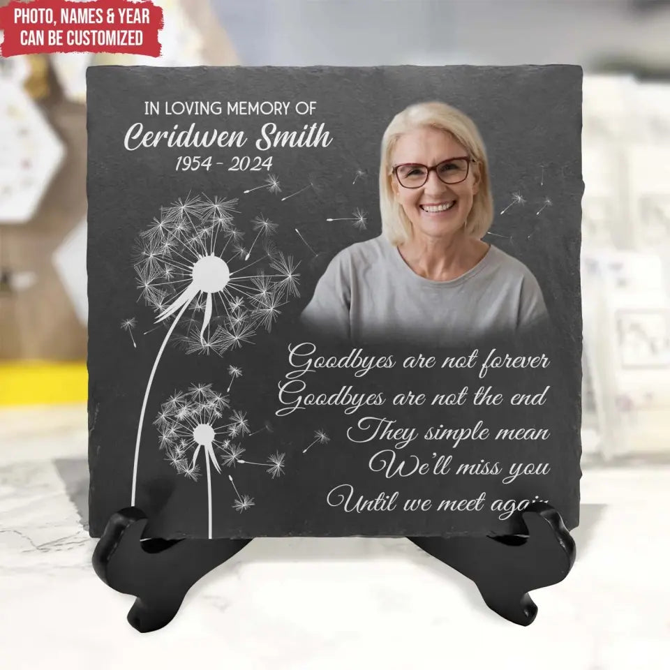 Goodbyes Are Not Forever Goodbyes Are Not The End - Personalized Memorial Stone - CF-MS107
