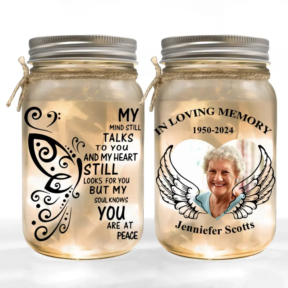 My Mind Still Talks To You My Heart Still Looks For You - Personalized Mason Jar Light