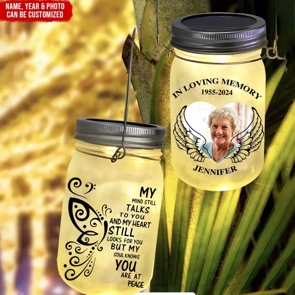 My Mind Still Talks To You My Heart Still Looks For You - Personalized Mason Jar Light