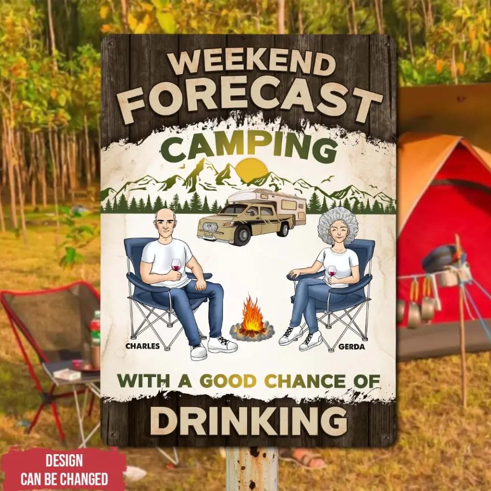 Weekend Forecast Camping With A Good Chance Of Drinking - Personalized Metal Sign, Camping Gift - CF-MTS781