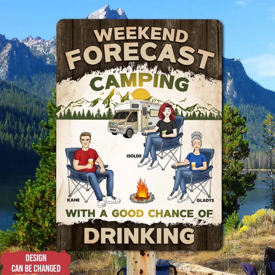 Weekend Forecast Camping With A Good Chance Of Drinking - Personalized Metal Sign, Camping Gift - CF-MTS781