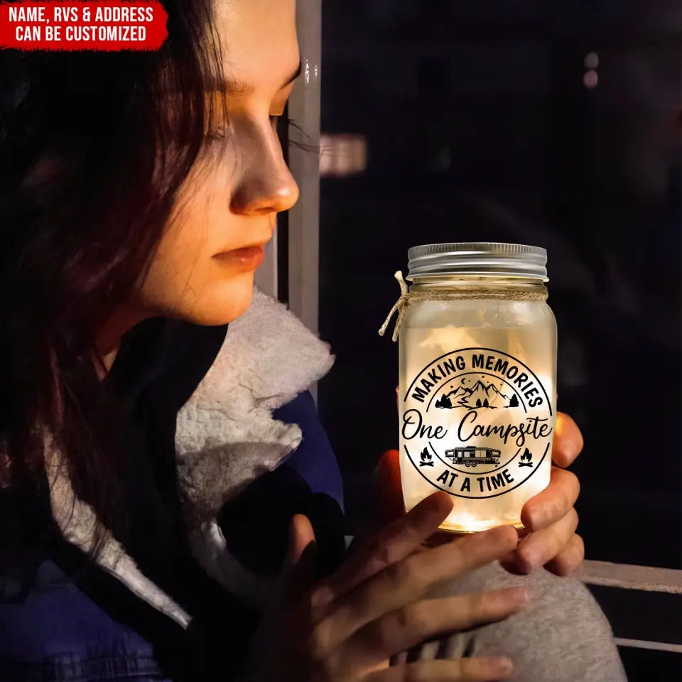 Making Memories One Campsite At A Time - Personalized Mason Jar Light, Camping Gift - CF-MJL57