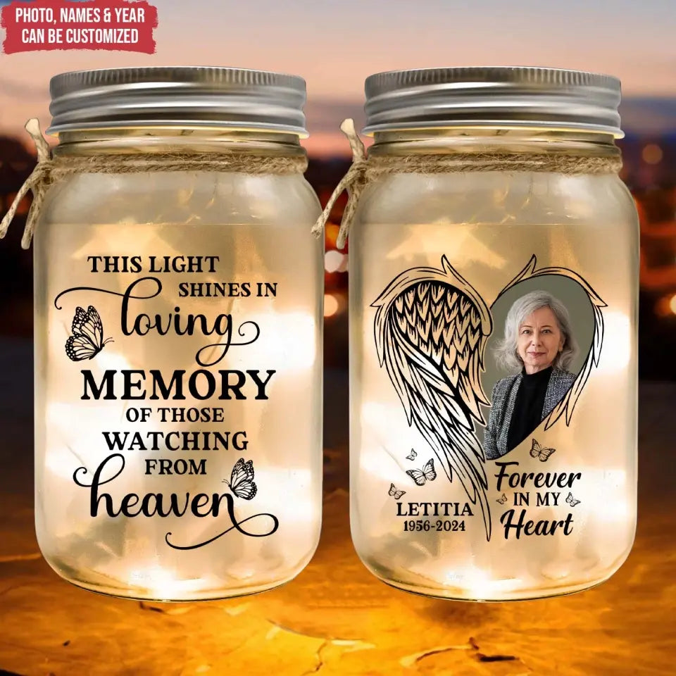 This Light Shines In Loving Memory Of Those Watching From Heaven - Personalized Mason Jar Light - MJL58
