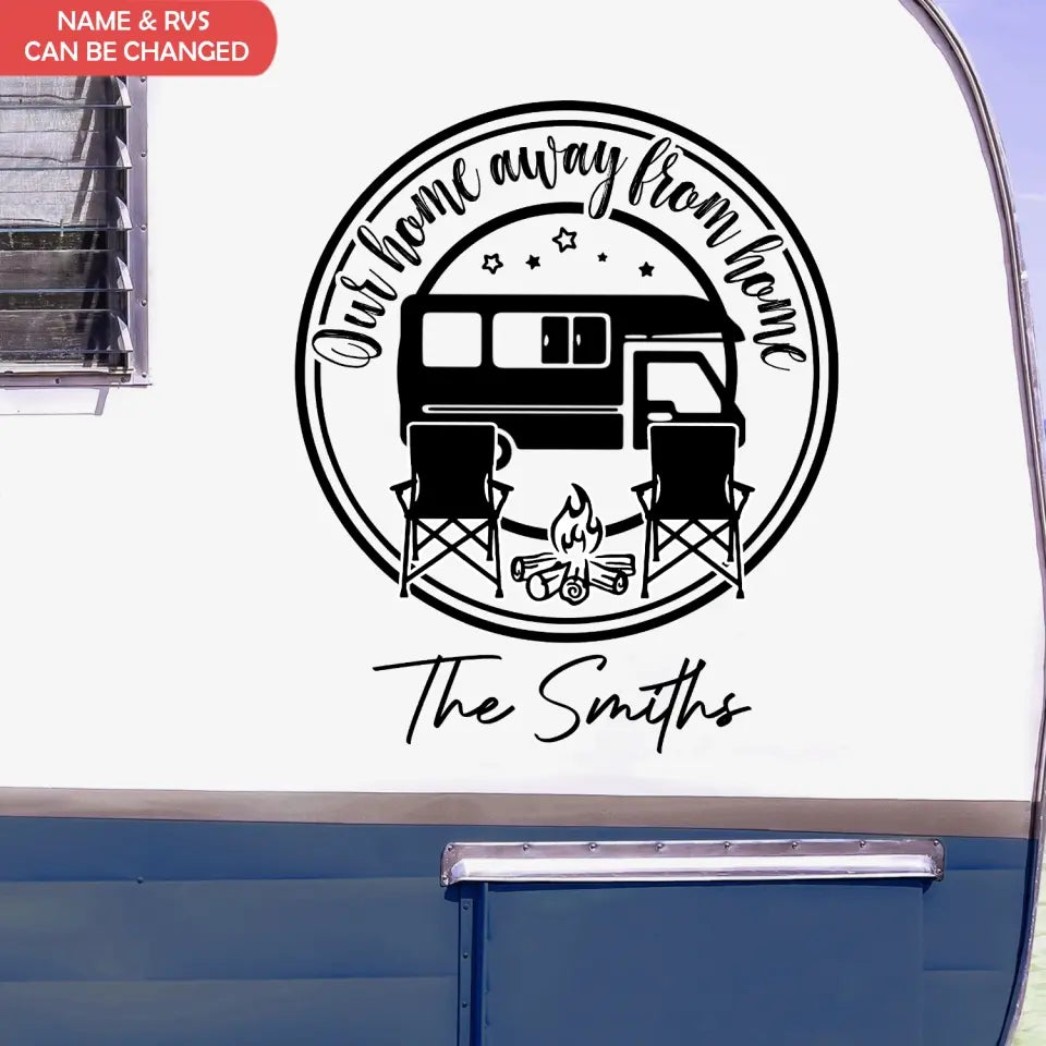 Our Home Away From Home - Personalized Decal, Gift For Camping Lovers - CF-PCD134