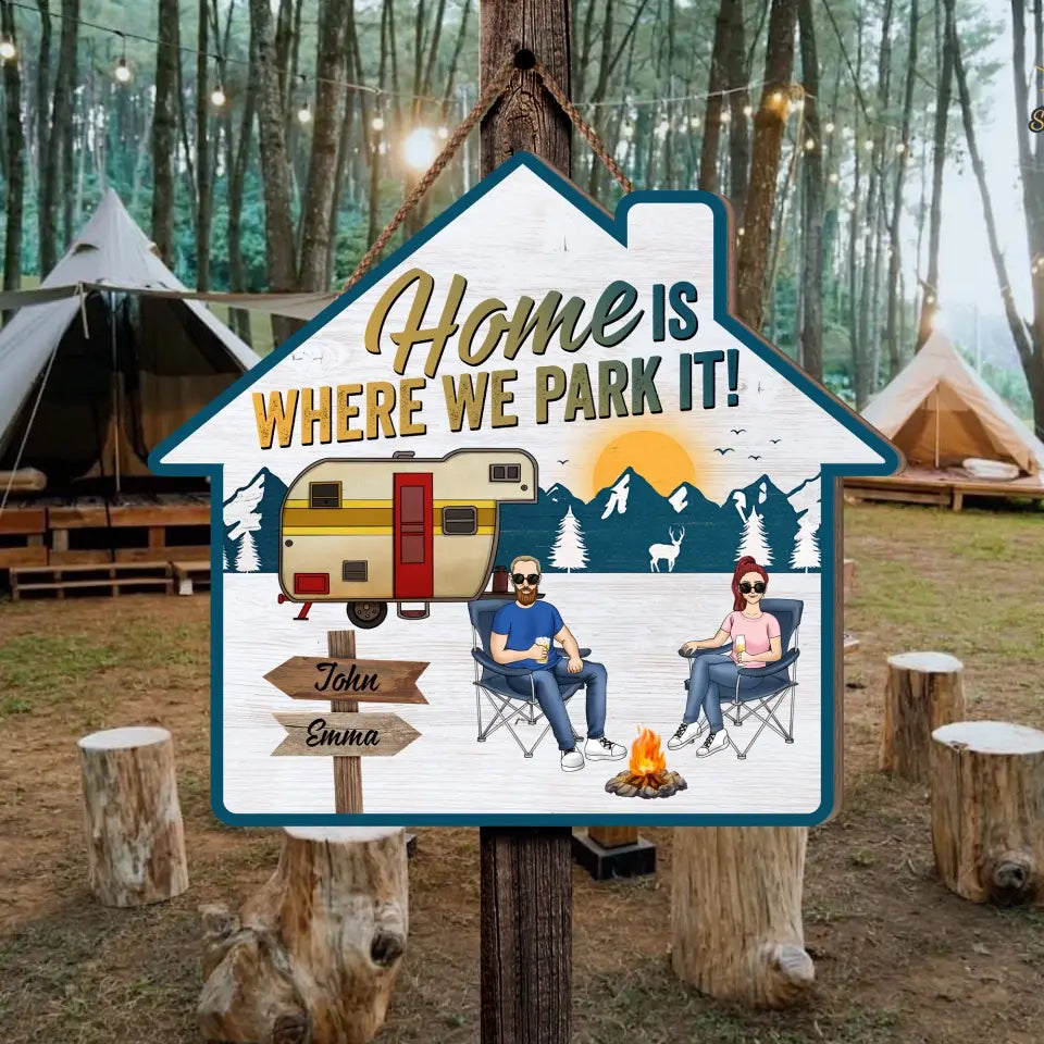 Camping Home Is Where You Park It - Personalized Wood Sign, Gift For Camping Lovers - CF-DS806