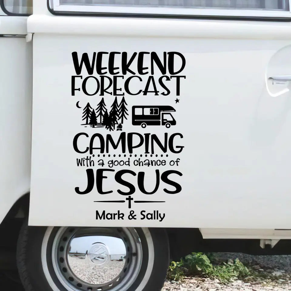 Weekend Forecast Camping With A Good Chance Of Jesus - Personalized Decal, Gift For Camping Lovers - CF-PCD135