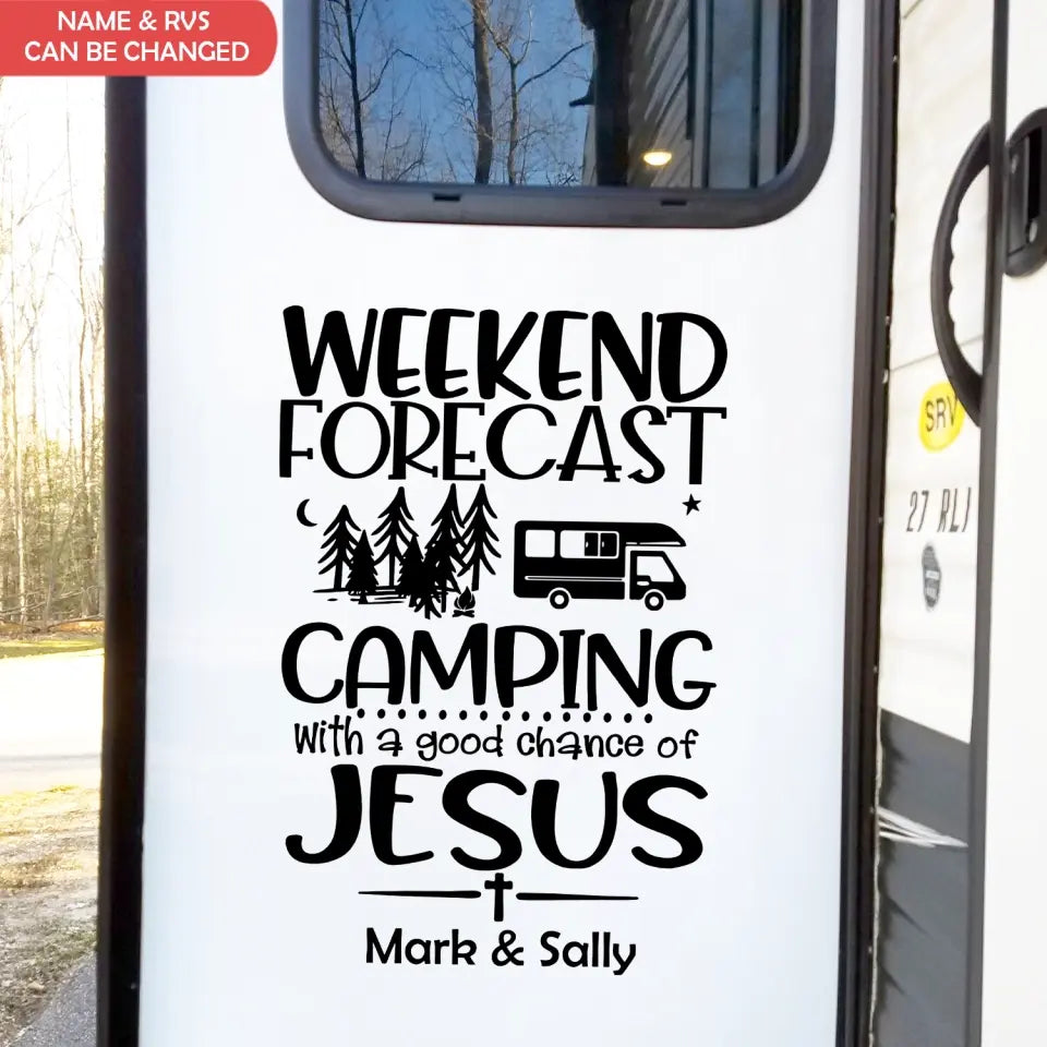 Weekend Forecast Camping With A Good Chance Of Jesus - Personalized Decal, Gift For Camping Lovers - CF-PCD135