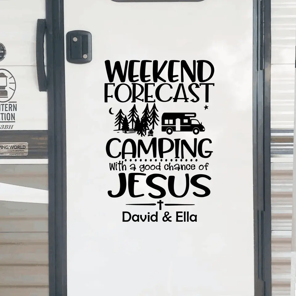 Weekend Forecast Camping With A Good Chance Of Jesus - Personalized Decal, Gift For Camping Lovers - CF-PCD135